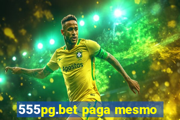 555pg.bet paga mesmo